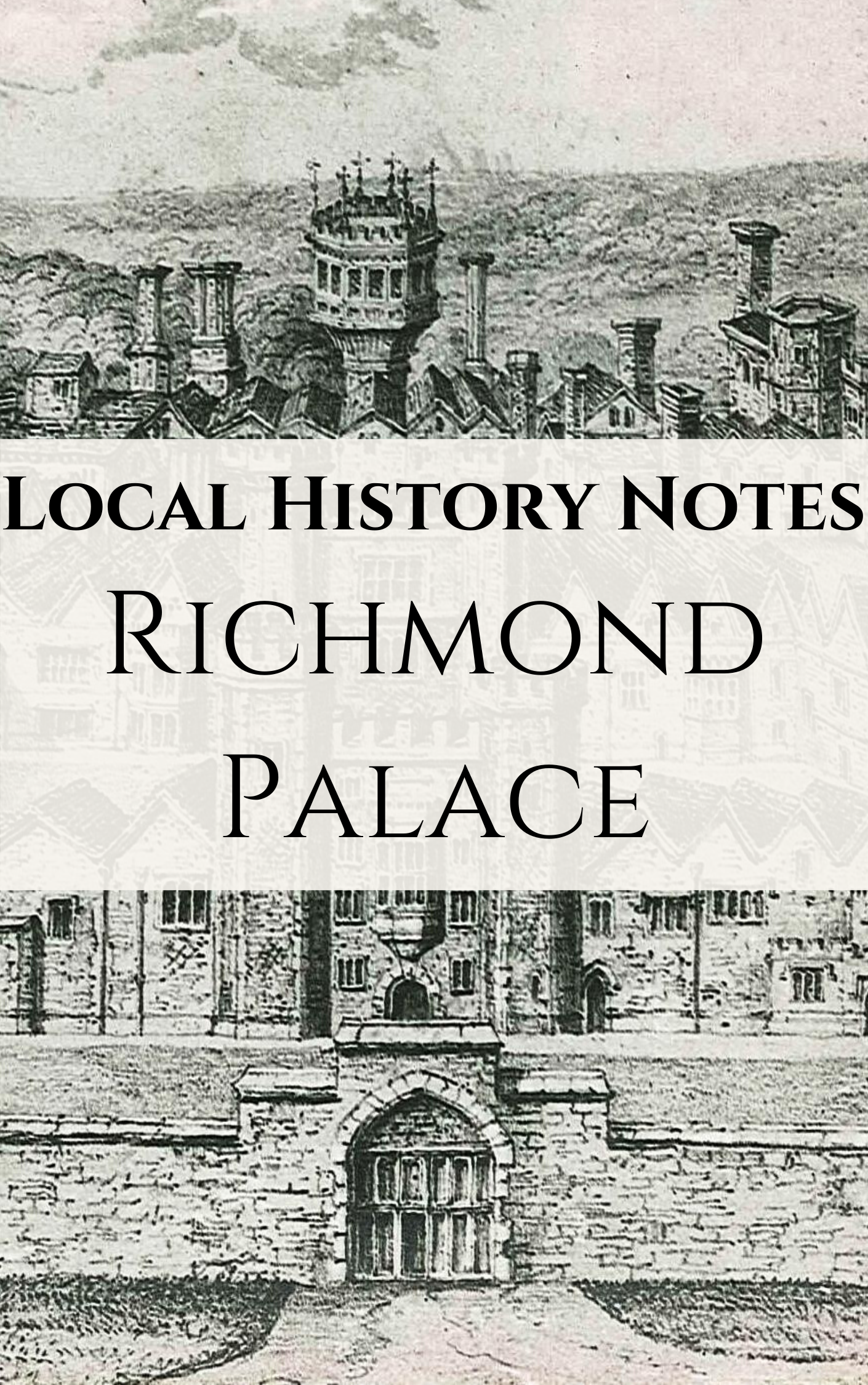 Title details for Richmond Palace by Richmond upon Thames Local Studies Library & Archive - Available